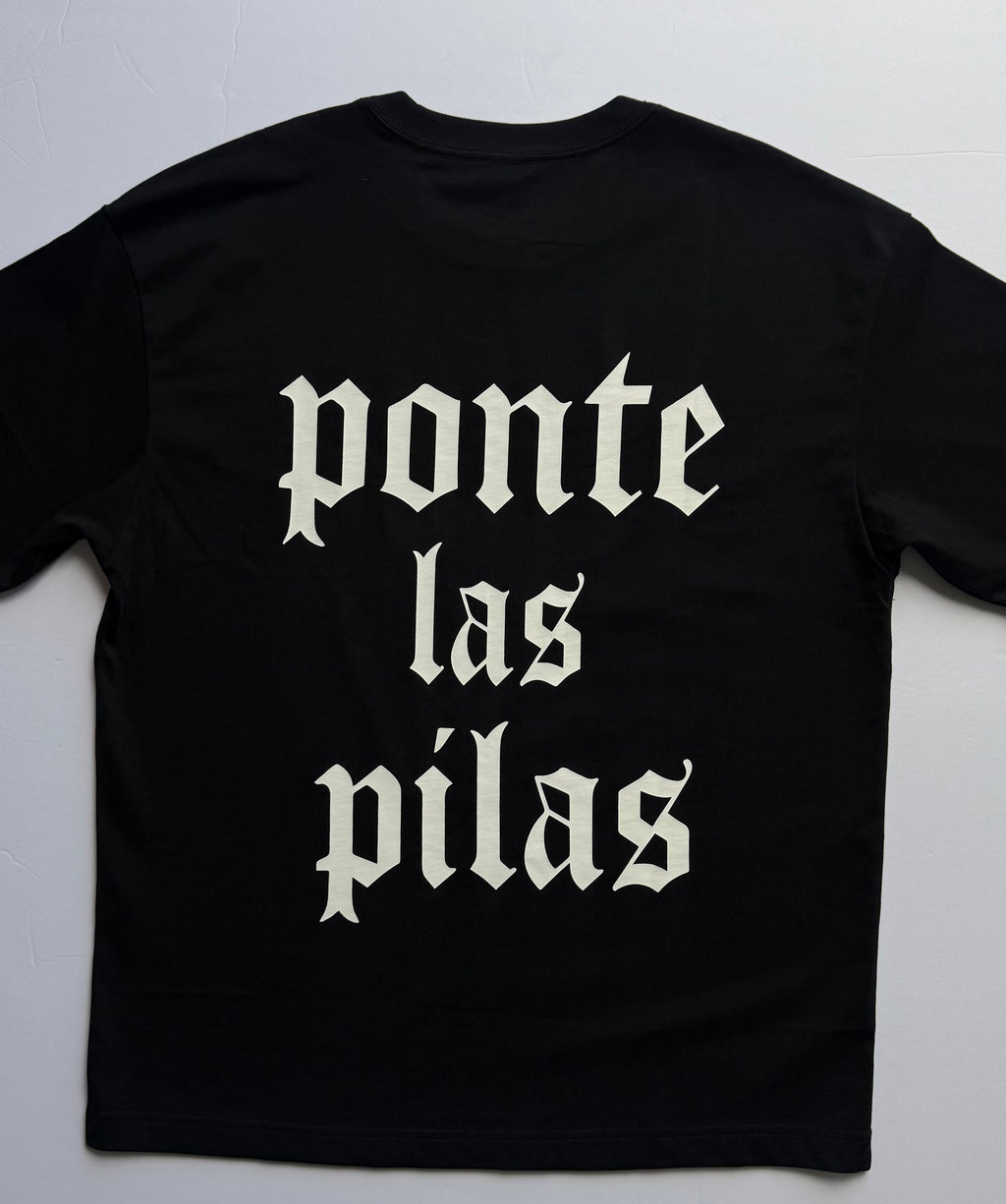 ponte las pilas "LETRA PESADA" shirt